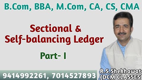 Sectional and Self Balancing Ledger (Financial Accounting) DCM CLASSES