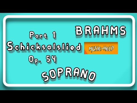 SOPRANO (part 1) - Brahms - Song Of The Fates (Schicksalslied) Op. 54