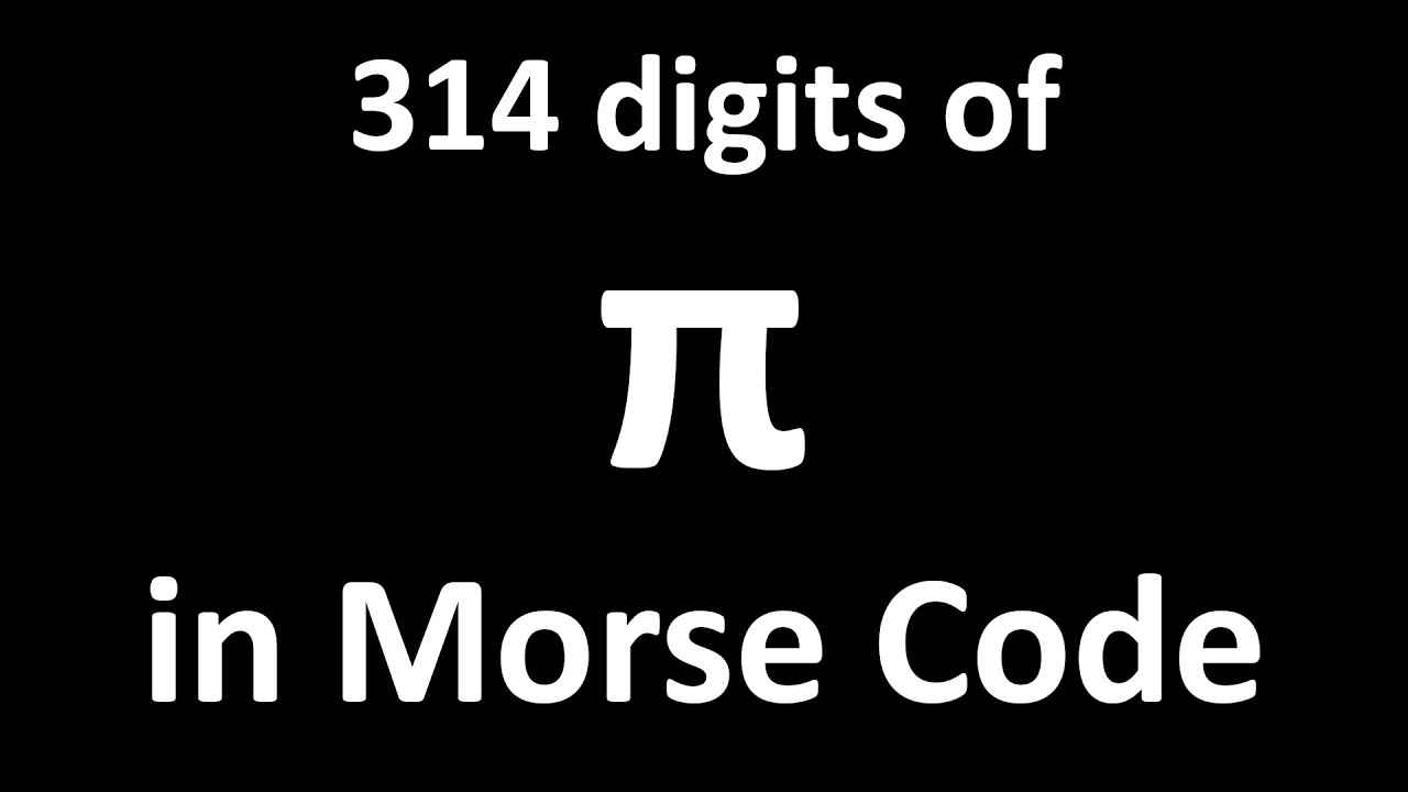 314 Digits of Pi in Morse Code @20/15 WPM - CW Numbers Practice - YouTube