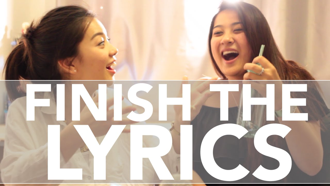 Finish the Lyrics - YouTube