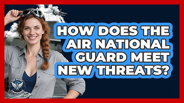 How Does The Air National Guard Meet New Threats? - Air Guard Commanders