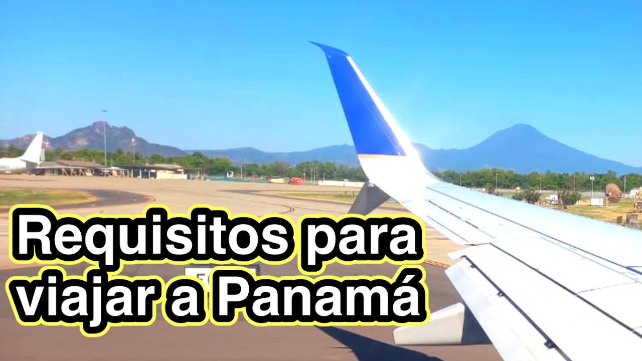 Los nuevos requisitos para viajar a Panamá desde Nicaragua YouTube