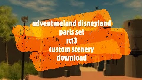 Adventureland Disneyland Paris Custom Scenery Set DOWNLOAD Roller Coaster Tycoon 3 / RCT3 Custom