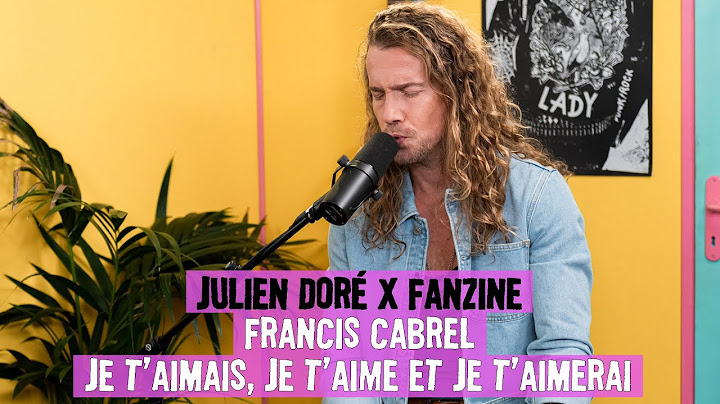 Francis Cabrel - Je t'aimais, je t'aime et je t'aimerai (Julien Doré Cover)