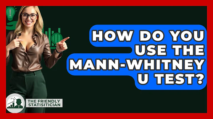 How Do You Use The Mann-Whitney U Test? - The Friendly Statistician