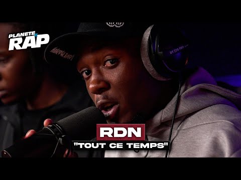 [EXCLU] RDN - Tout ce temps #PlanèteRap