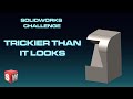 SolidWorks Exercise – Trickier Than It Looks!