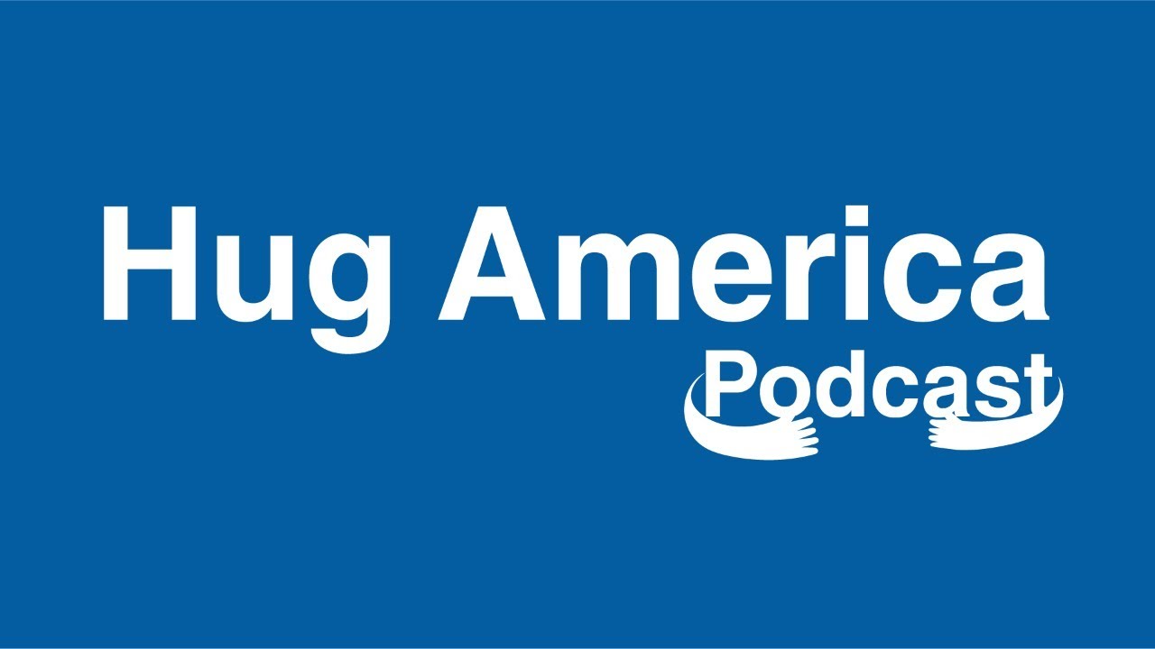 Hug America Podcast - YouTube