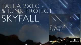 Talla 2Xlc & Junk Project - Skyfall