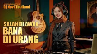 Dj Novi Thailand | Salah Diawak Bana Di Urang | DJ Remix Minang Terbaru🔥