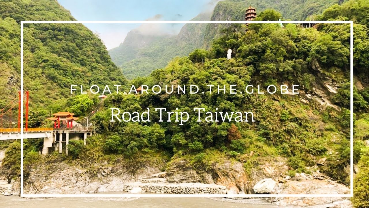 Road Trip Taiwan | Taroko | Taiwan East Coast | Liuqiu Island | Taipei