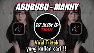 ABUBUBU MANHY & THIN BASE BEAT SOUND VIRAL TIKTOK TERBARU