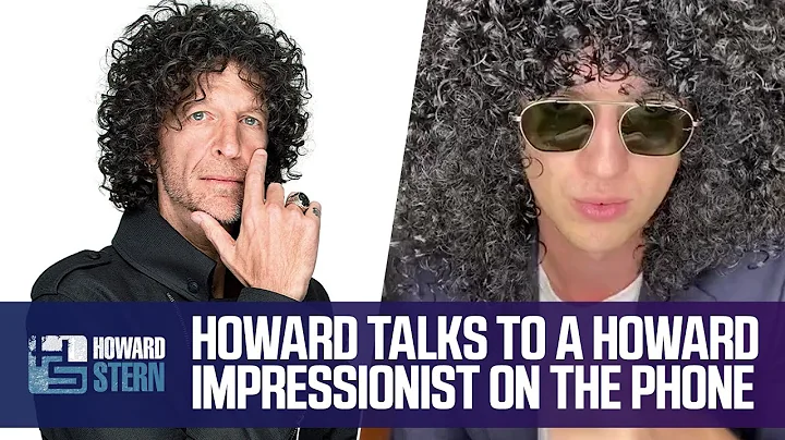 Howard Stern Talks to Howard Stern Impressionist M...