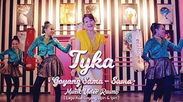 Goyang Sama-Sama (Lagu Asal Goyang Upin & Ipin) - TYKA | Official Music Video