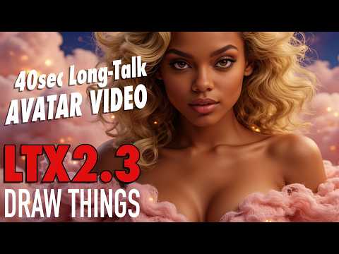 DRAW THINGS 40sec Long-Talk Avatar LTX-2.3 FREE Mac, iPad, iPhone