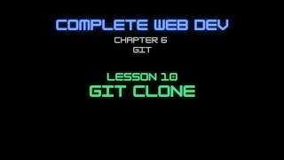 Web Dev 6 - 10 Git clone