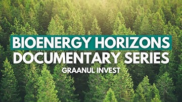 Bioenergy Horizons Documentary Series - Graanul Invest (Subtitled)
