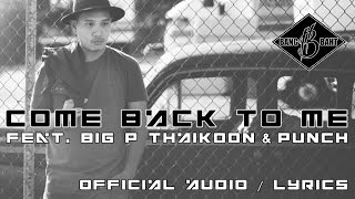 Come Back To Me [OFFICIAL AUDIO] Moby-C feat. Big P Thaikoon & Punch