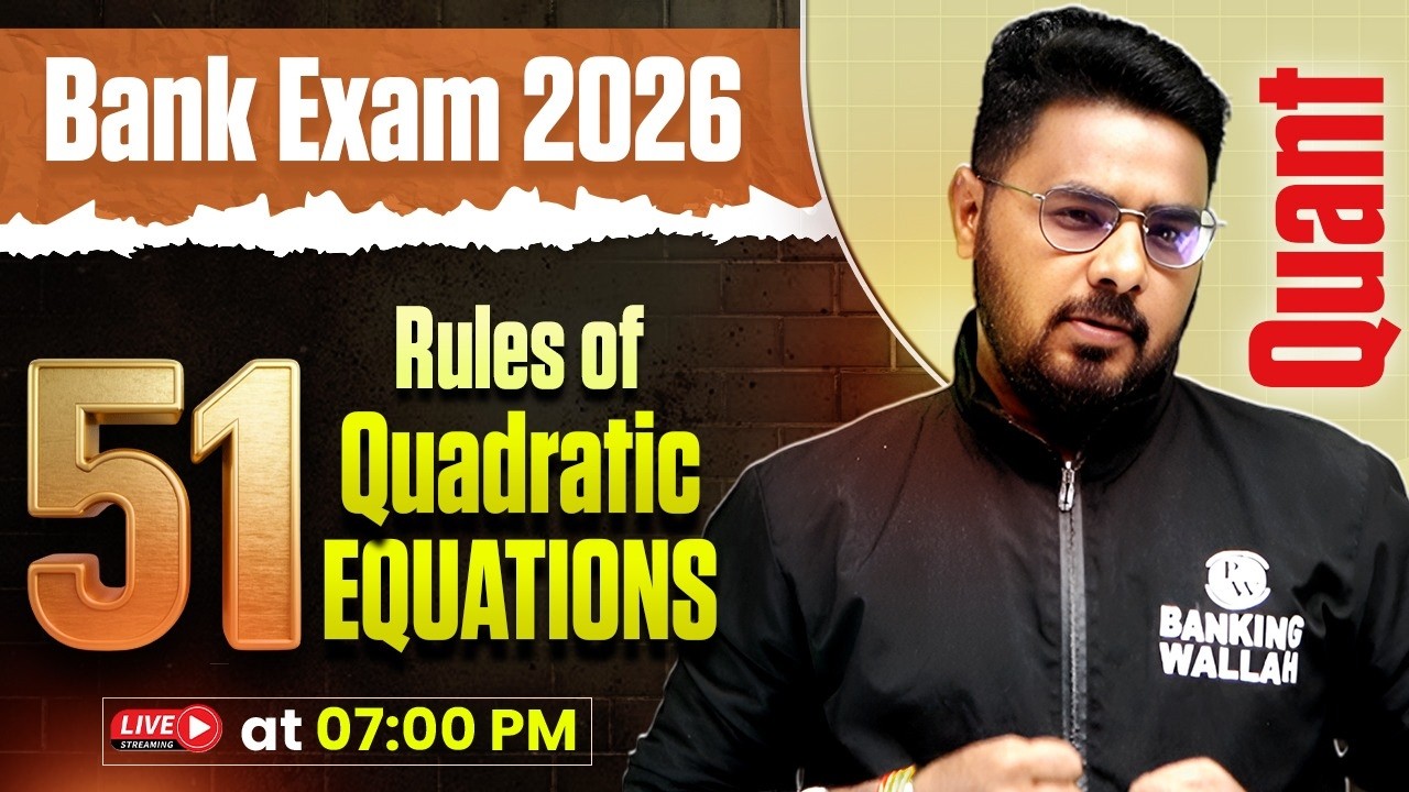 Bank Exam 2026 | 51 Rules | Quadratic Equation for Banking Exam | Quant by Sumit Sir