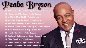 The Very Best Of Peabo Bryson | Peabo Bryson Greatest Hits Full Album