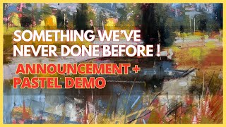 Something Weve Never Done Before - Announcement + Pastel Demo