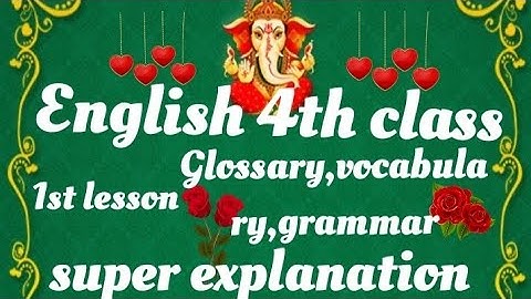 4th class English / 1st lesson/ Glossary,vocabulary,grammar, super explanation don