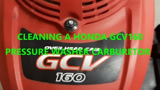 Cleaning a Honda GCV160 Pressure Washer Carburetor