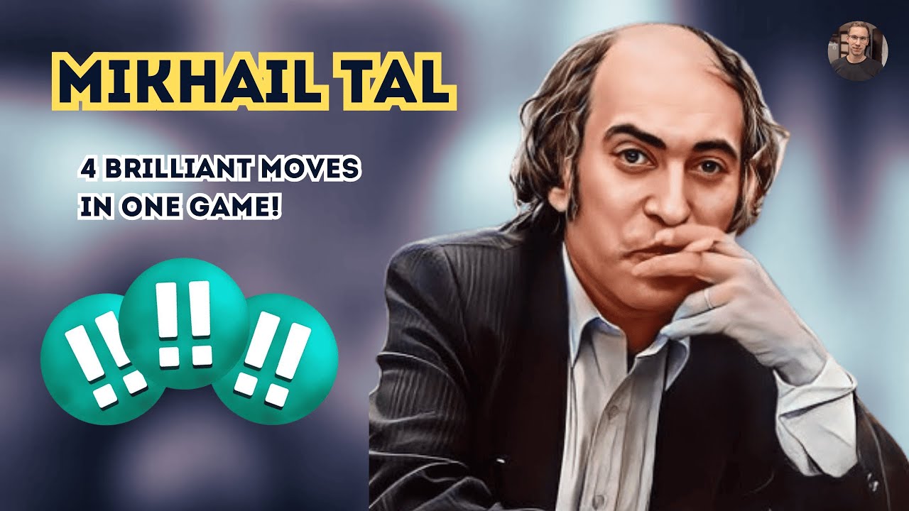 Tal Gme Mikhail Tal - Immortal Sacrifices β 4 Brilliant Moves in One Game ...