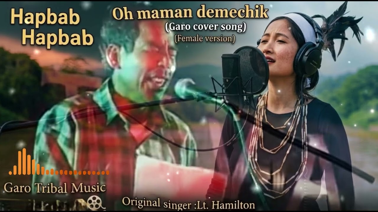 Hapbab Hapbab | Oh Maman Demechik (Garo Cover Song - Female Version)