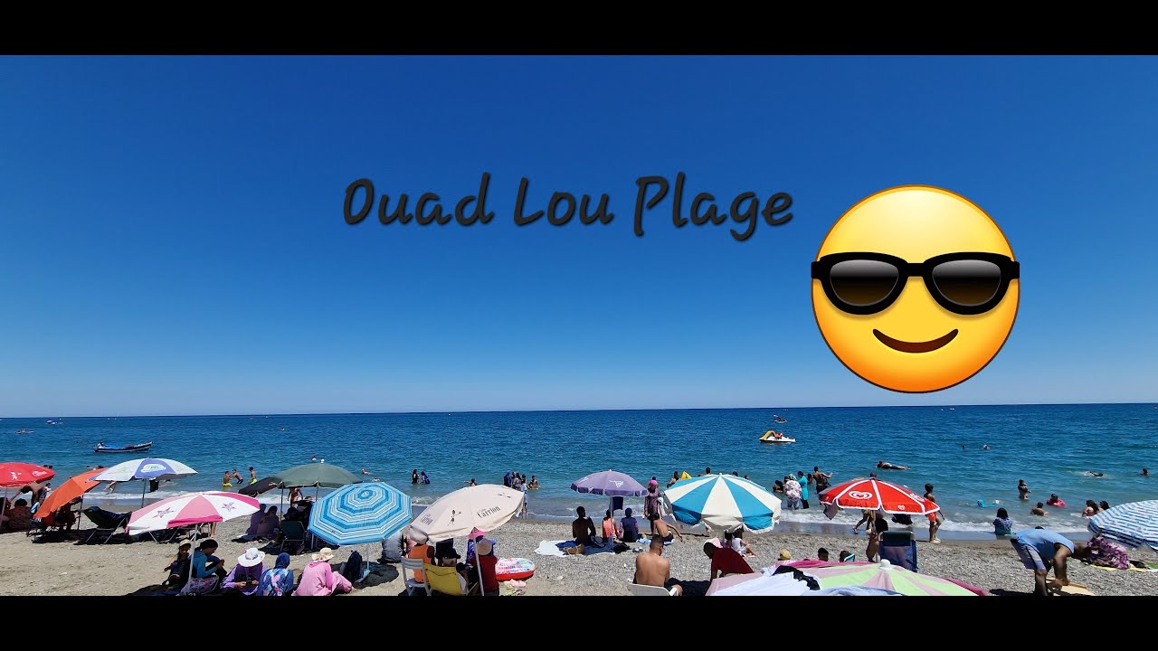 Vacances à Ouad lou // عطلة على شاطئ واد لو 🔥🔥 - YouTube