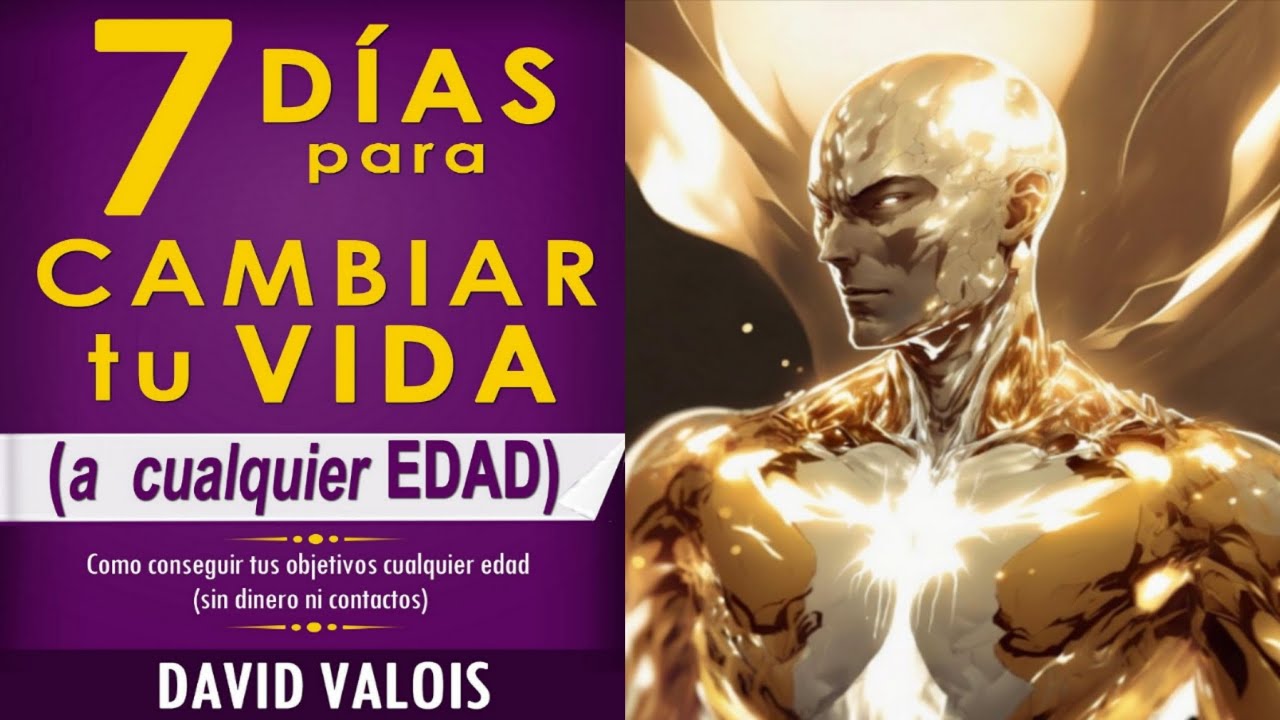 CAMBIA TU VIDA EN 7 DÍAS - Resumen del libro - YouTube