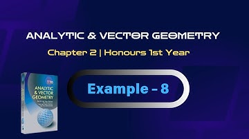 Analytic & vector geometry | Chapter 2 | Example 8 | Pair of straight line জোড়া সরলরেখা | Mmr Rashed