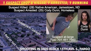 Fargo Suspect Shot & Killed, 1 Arrested, 1 Running
