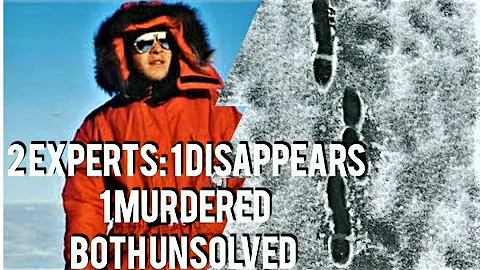 2 Experts:1 Mysteriously Disappears &1 Murdered/Ca...