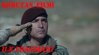 Komutan Filmi İlk Fragmanı