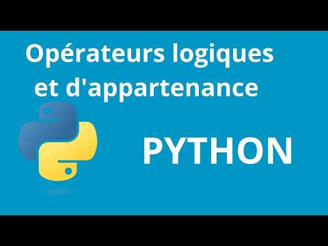 Opérateurs logiques et d'appartenance - Python