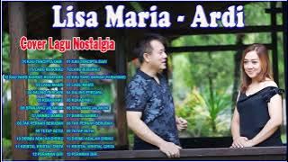 Lisa Maria, Ardi Cover Full Album 2022 - Lisa Maria ft Ardi Lagu Nostalgia Terpopuler