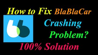 How to Fix BlaBlaCar App Keeps Crashing Problem Solutions Android & Ios - BlaBlaCar Crash Error screenshot 5