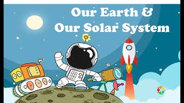 std 5 evs chapter 1 our earth and our solar system | solar system | ssc | explanation in english