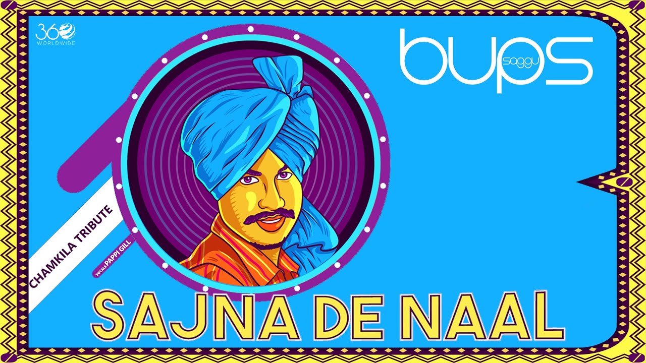 Sajna De Naal | Bups Saggu ft. Pappi Gill | Chamkila | Latest Punjabi ...
