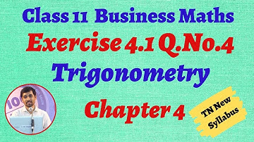 TN 11th  Business Maths  Exercise 4.1 Q.No.4 Chapter 4  Trigonometry AlexMaths TamilNadu Syllabus