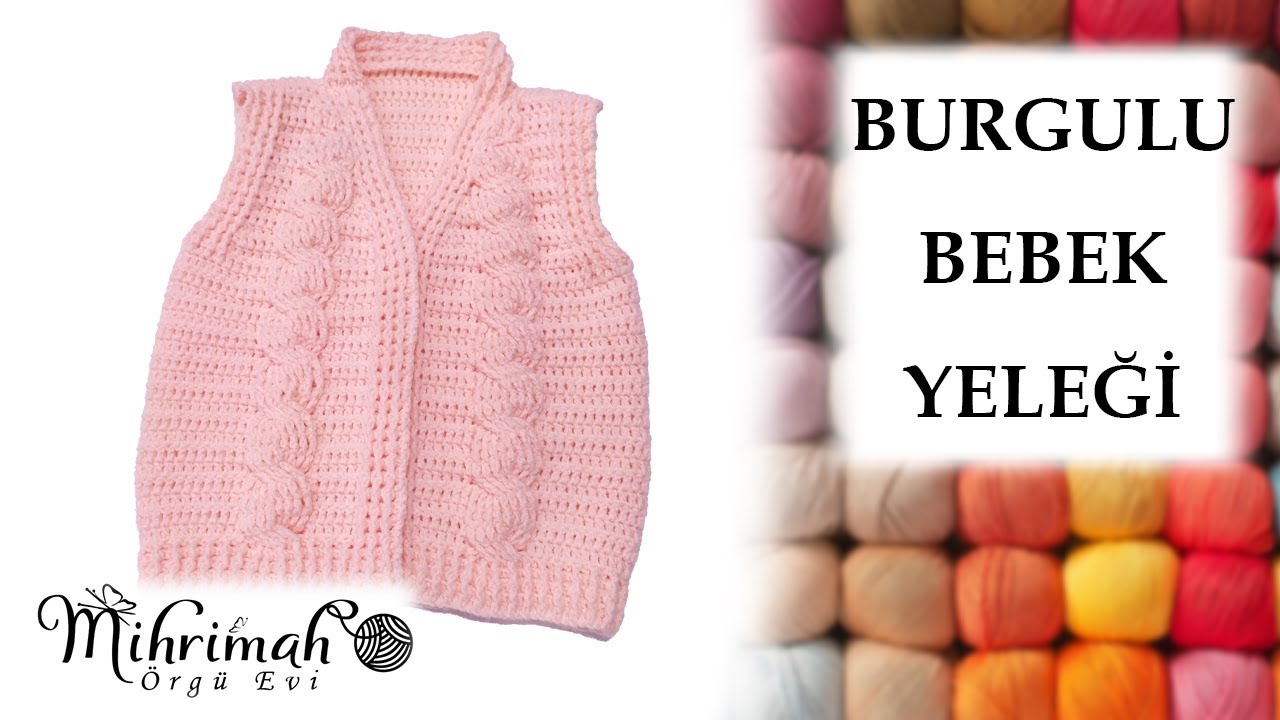 Burgulu Bebek Yeleği YouTube