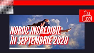 Noroc incredibil în Septembrie 2020 pentru aceste zodii