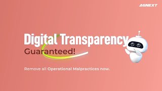 Digital Transparency, Guaranteed! Go Digital with AgNext