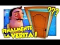 ECCO COSA C'E' VERAMENTE DIETRO LA PORTA MISTERIOSA! IL SEMINTERRATO SEGRETO! - Hello Neighbor ITA