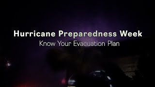 Know Your Evacuation Plan - Hurricane Preparedness Week