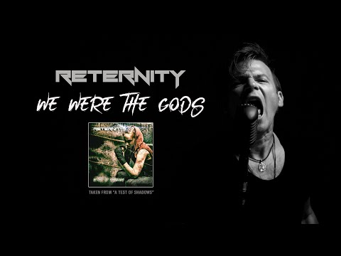 RETERNITY - We Were The Gods (official video)