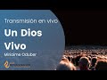 REUNION FAMILIAR ¨UN DIOS VIVO¨