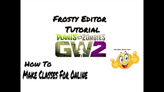 How To Make Classes For Online! (PVZGW2)