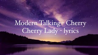 Modern Talking - Cherry Cherry Lady - Lyrics Resimi